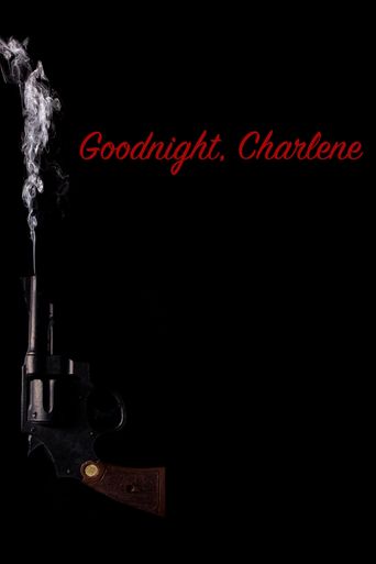  Goodnight, Charlene Poster