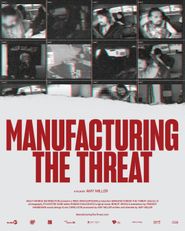  Manufacturing the Threat Poster