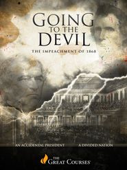 Going to the Devil: The Impeachment of 1869 Poster