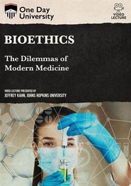  Bioethics: The Dilemmas of Modern Medicine Poster