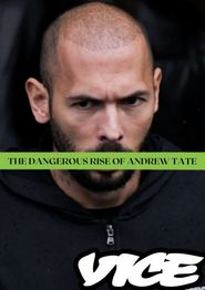  Vice Special Report: The Dangerous Rise of Andrew Tate Poster