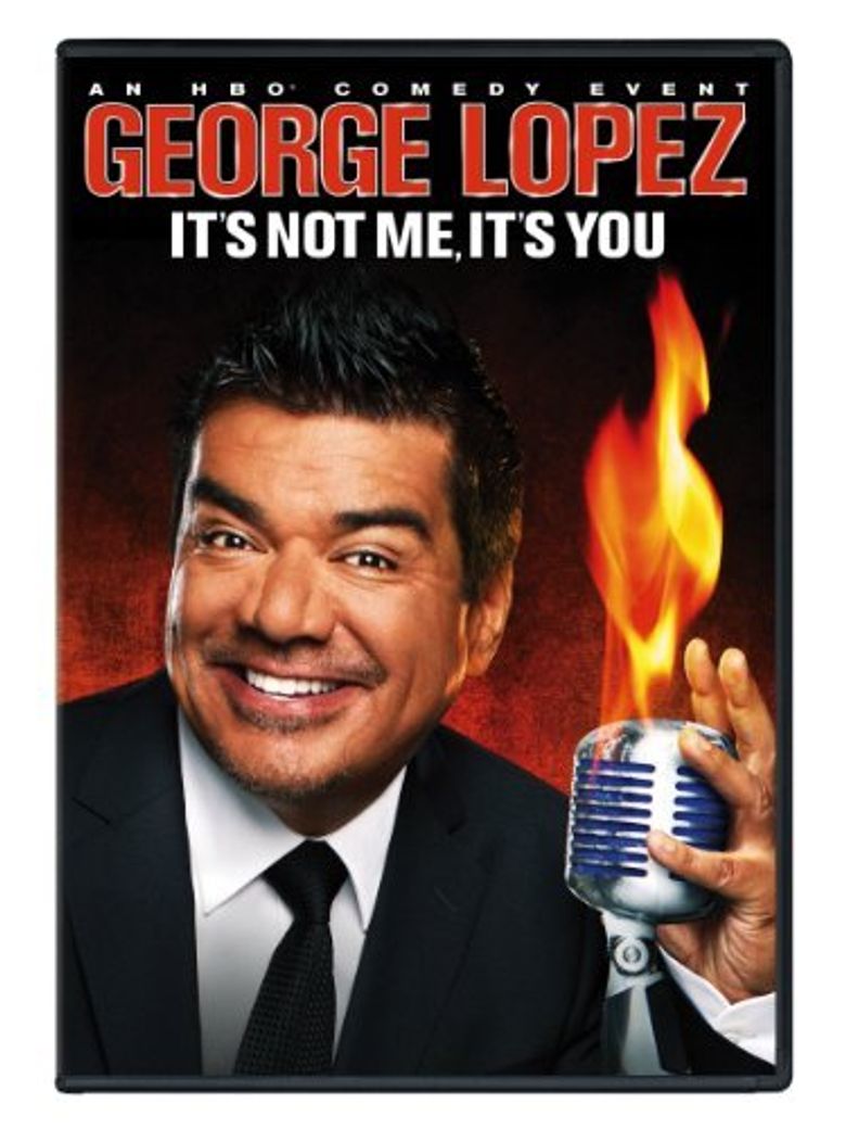 George Lopez: It's Not Me, It's You Poster