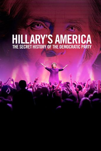  Hillary's America: The Secret History of the Democratic Party Poster