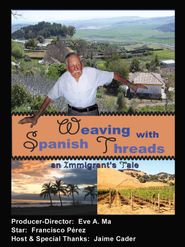  Weaving with Spanish Threads: An Immigrant's Tale Poster