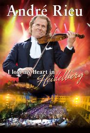  André Rieu - I lost my Heart in Heidelberg Poster
