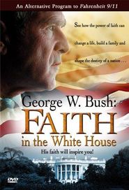  George W. Bush: Faith in the White House Poster