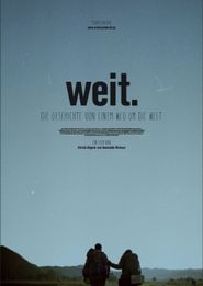  WEIT. Die Geschichte von einem Weg um die Welt Poster
