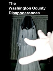  The Washington County Disappearances Poster