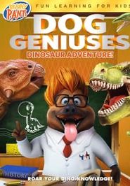  Dog Geniuses: Dinosaur Adventure Poster