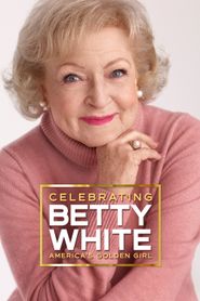  Celebrating Betty White: America's Golden Girl Poster