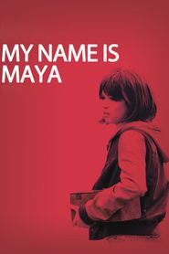  Mi chiamo Maya Poster