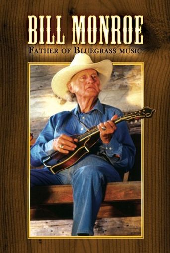  Bill Monroe: Father of Bluegrass Music Poster