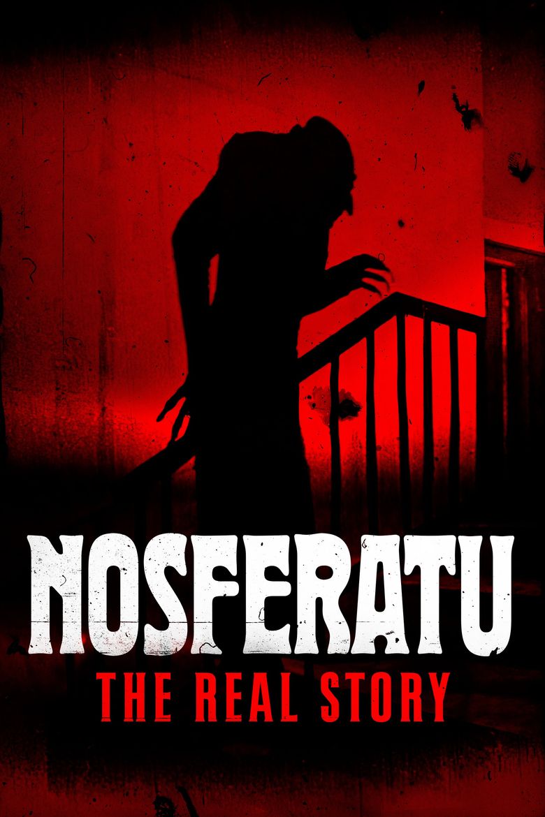 Nosferatu: The Real Story Nosferatu: The Real Story