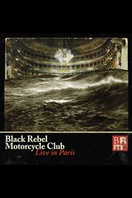  Black Rebel Motorcycle Club: Live In Paris Poster