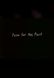  Poem for the Past Poster