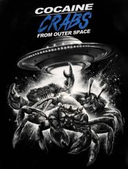 Cocaine Crabs from Outer Space Poster