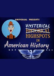  Hysterical High Spots in American History Poster