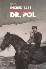  Incredible! The Story of Dr. Pol Poster