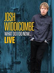 Josh Widdicombe: What Do I Do Now Poster