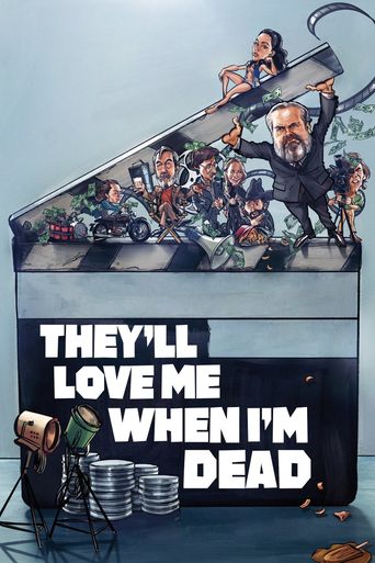  They'll Love Me When I'm Dead Poster