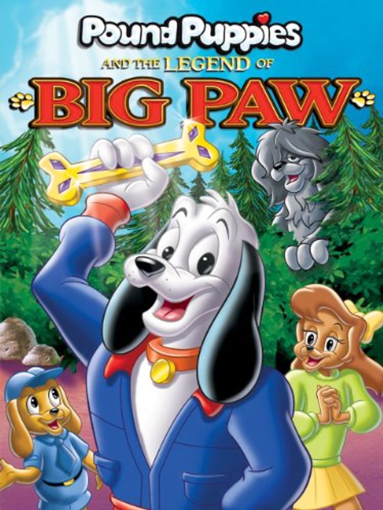Pound Puppies and the Legend of Big Paw Poster
