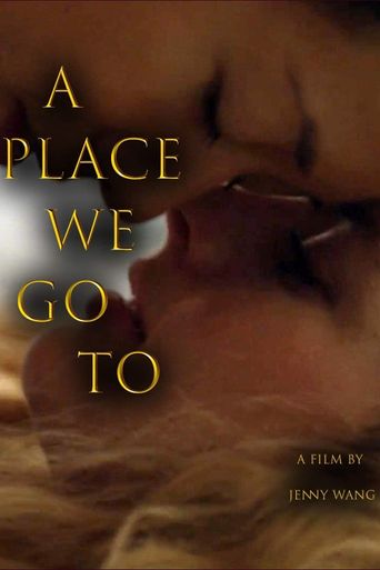 A Place We Go To Poster