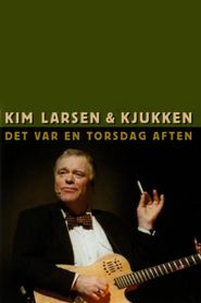 Kim Larsen & Kjukken: Det Var En Torsdag Aften Poster