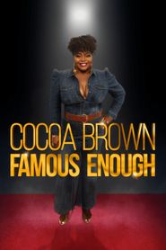  Cocoa Brown: Famous Enough Poster