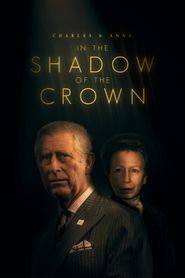  Charles & Anne: In the Shadow of the Crown Poster