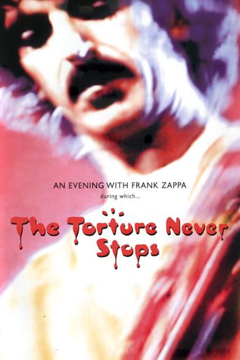  Frank Zappa: The Torture Never Stops Poster