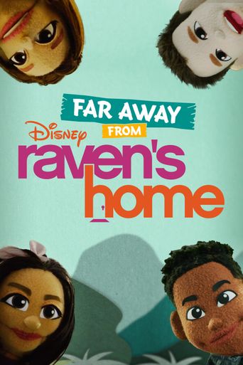  Far Away From Raven’s Home Poster