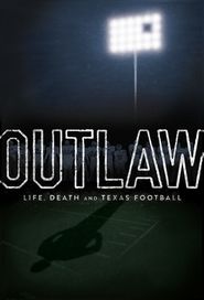  Outlaw: Life, Death and Texas Football Poster