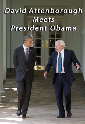  David Attenborough Meets President Obama Poster