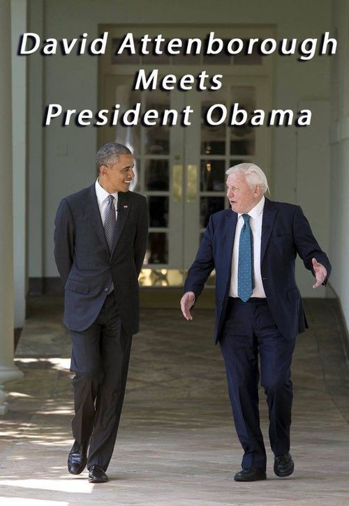 David Attenborough Meets President Obama Poster