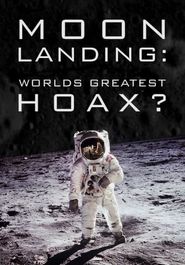  Moon Landing: World's Greatest Hoax? Poster