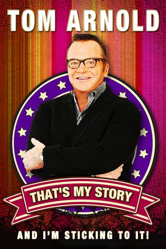  Tom Arnold: That's My Story and I'm Sticking to it Poster