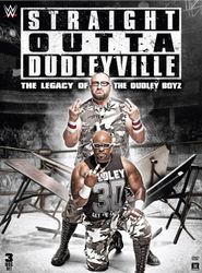  Straight Outta Dudleyville: The Legacy of the Dudley Boyz Poster