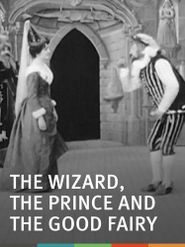 The Wizard, the Prince and the Good Fairy Poster