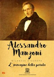  Alessandro Manzoni: Milanese d'Europa - L'immagine della parola Poster