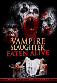  Vampire Slaughter: Eaten Alive Poster