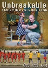  Unbreakable: A Story of Hope and Healing in Haiti Poster