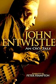  An Ox's Tale: The John Entwistle Story Poster