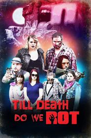 Till Death Do We Rot Poster
