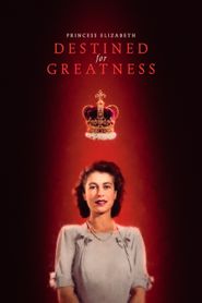  Princess Elizabeth: Destined for Greatness Poster