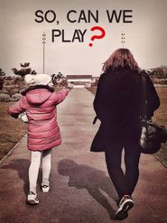  So, Can We Play? Poster