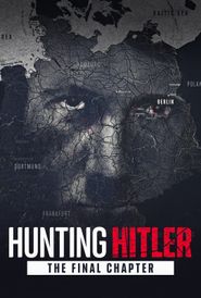  Hunting Hitler: The Final Chapter Poster