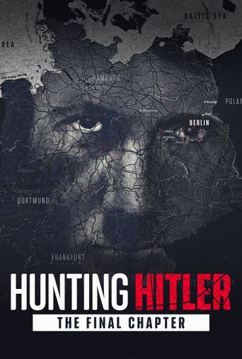 Hunting Hitler: The Final Chapter (2020): Where To Watch And Stream ...