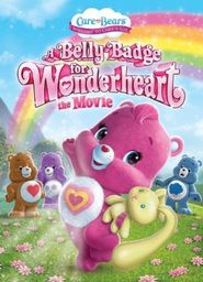  Care Bears: A Belly Badge for Wonderheart Poster