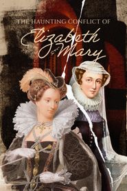  The Haunting Conflict of Elizabeth & Mary Poster