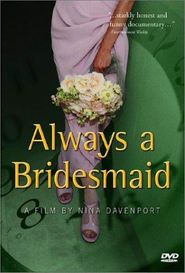  Always a Bridesmaid Poster